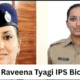 raveena tyagi ips biography
